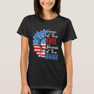 Heimat der Freien wegen der Tapferen Sonnenblume 4 T-Shirt