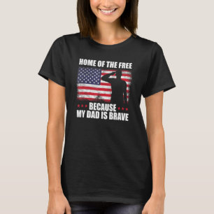 Heimat der Freien, weil mein Vater ein tapferer Ve T-Shirt