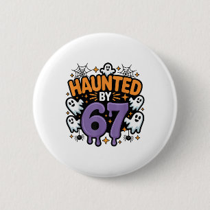 Heimgesucht 67 Meme Six Seven 6-7 Lustiger Interne Button