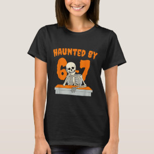 Heimgesuchte Sechs Sieben 6 7 Meme 67 Skeletthand T-Shirt