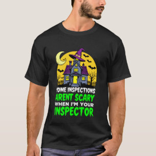 Heiminspektionen Sind Nicht Beängstigend Wenn Ich T-Shirt