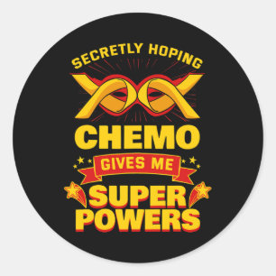 heimlich hoffen, dass Chemo mir Krebs übertreiben Runder Aufkleber