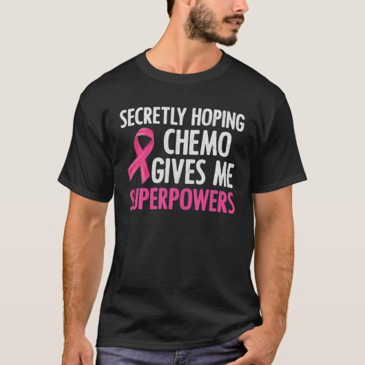 heimlich hoffend Chemo gibt mir Superkräfte Brust T-Shirt (Vorderseite)