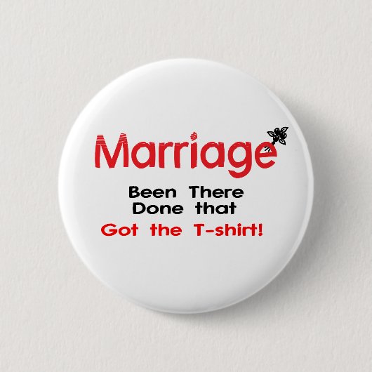 Heirat dort getan, die den T - Shirt got Button (Vorderseite)