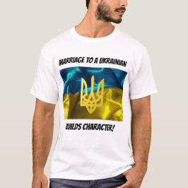 Heirat zu einem Ukrainer errichtet Charakter T-Shirt