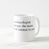 Heiraten Sie einen Archäologen Kaffeetasse (VorderseiteRechts)