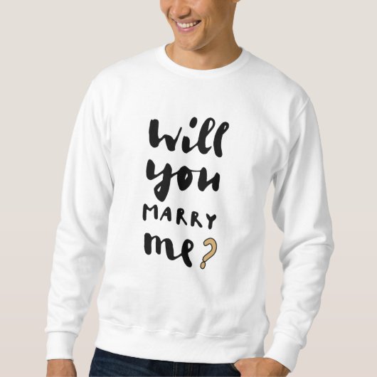 Heiraten Sie mich? Sweatshirt (Vorderseite)