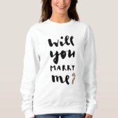 Heiraten Sie mich? Sweatshirt (Vorderseite)