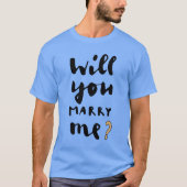 Heiraten Sie mich? T-Shirt (Vorderseite)