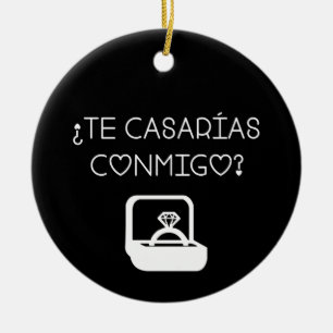 Heiraten Sie mich? Vorschlag ¿Te Casarias Conmigo? Keramik Ornament