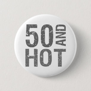 Heiß 50. Geburtstag Button