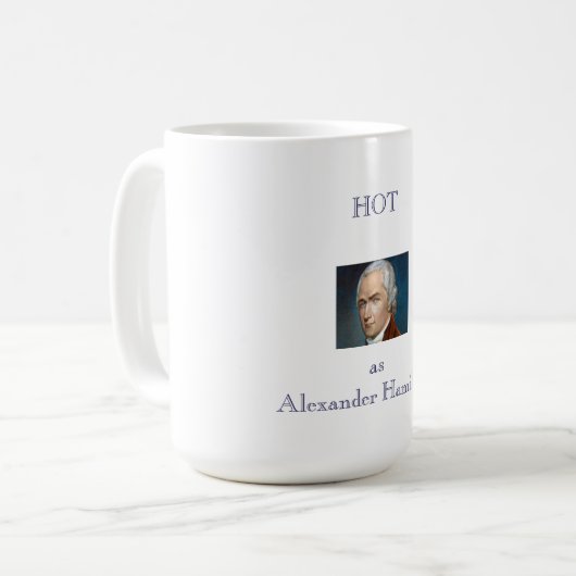 Heiß als Hamilton-Tasse Kaffeetasse (Vorderseite Links)