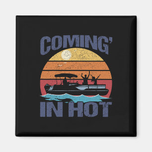Heiß ankommen Vintage Lustig Pontoon Kapitän Boot Magnet