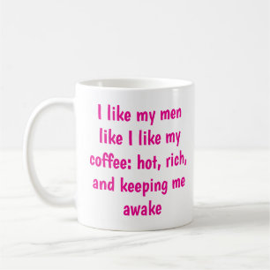 Heiß, reich und weitläufig Erwachen Sassy Keramik Kaffeetasse