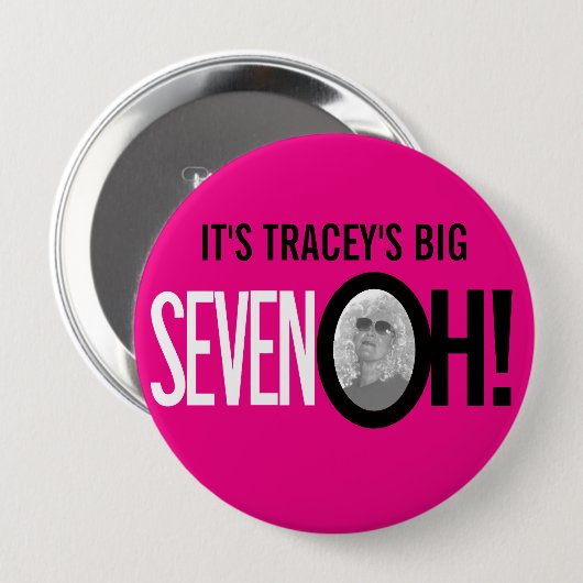Heiß rosa 70. SEVEN OH! Foto siebzigsten Geburtsta Button (Vorne & Hinten)
