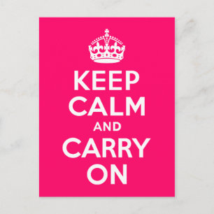 Heiß Rosa Keep Calm and Carry On Postkarte
