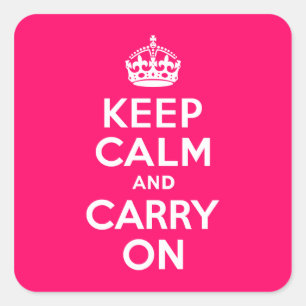 Heiß Rosa Keep Calm and Carry On Quadratischer Aufkleber