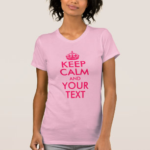 Heiß Rosa Keep Calm und Ihr Text T-Shirt