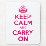 Heiß rosa Ruhe bewahren und weiter tragen Mousepad<br><div class="desc">Eine moderne,  rosa und weiße Version des Keep Calm und Carry On classic.</div>