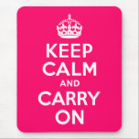 Heiß rosa Ruhe bewahren und weiter tragen Mousepad<br><div class="desc">Eine moderne, heiß rosa Version des Keep Calm und Carry On classic.</div>