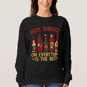 Heiße Chilisauce auf allem scharfen Pfeffer Essen Sweatshirt