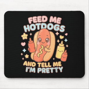 Heiße Hotdogs füttern und sagen, dass ich Hot Dog Mousepad