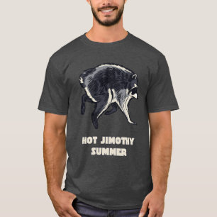 Heiße Jimothy Sommer Lustiger Waschbär Meme Tier T-Shirt