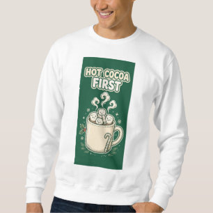 Heiße Kakao Erster Weihnachtsschwung Sweatshirt
