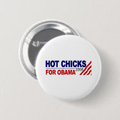 Heiße Küken für Obama Button (Vorne & Hinten)
