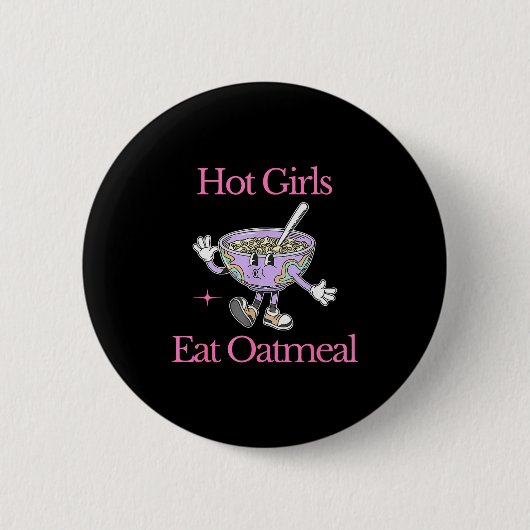 Heiße Mädchen essen Haferbrei Lustiges Design Button (Vorderseite)