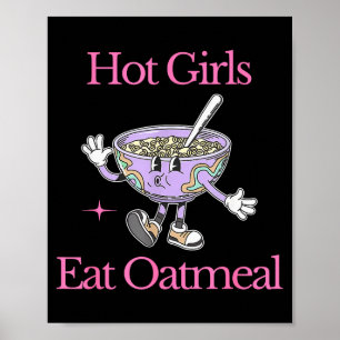 Heiße Mädchen essen Haferbrei Lustiges Design Poster