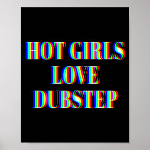 Heiße Mädchen lieben Dubstep Edm Tanz Rave Musik F Poster