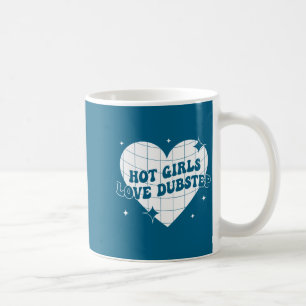 Heiße Mädchen lieben Dubstep Lustiger Musik-Spruch Kaffeetasse