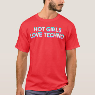 Heiße Mädchen lieben echno EDM Dance Music Festiva T-Shirt
