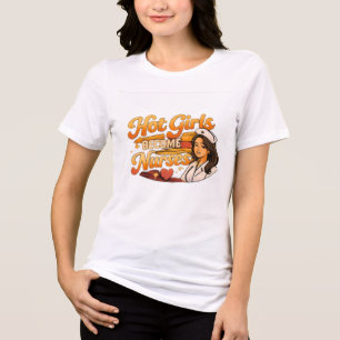 Heiße Mädchen werden lustige Krankenpflegerinnen A Tri-Blend Shirt