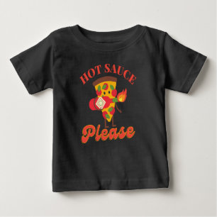 HEIßE SAUCE BITTE - HEIßE PIZZA-SAUCE- LIEBHABER  BABY T-SHIRT