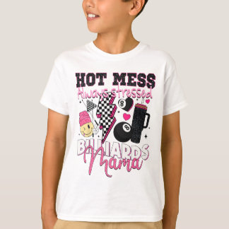 Heiße Schläge, die immer auf Billard stehen, Mama  T-Shirt