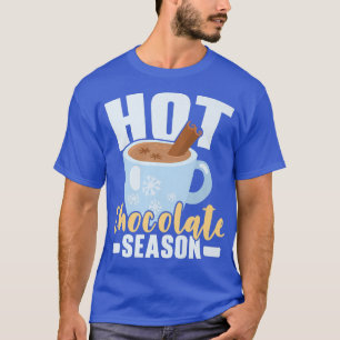 Heiße Schokolade Winterschnee Schneezeit Klima Eis T-Shirt