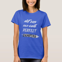 Heiße Tage Kalte Nächte Perfektes Camping Wüsten C T-Shirt