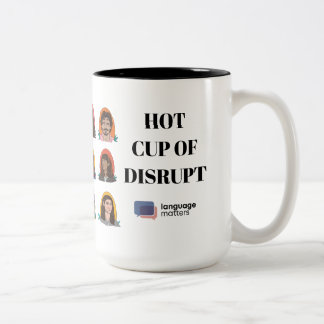 "Heiße Tasse Disrupt" Tasse von Language Matters