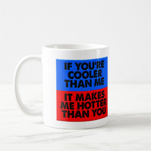 Heißer als du Lustiger Becher Kaffeetasse