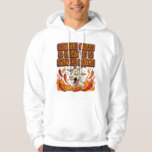 Heißer als eine Ziege – Lustige südliche Hoodie