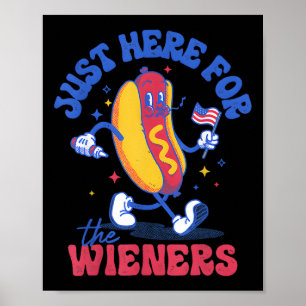 Heißer Hund, ich bin nur wegen der Würstchen hier Poster