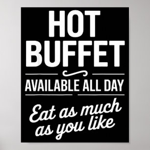 Heißes Buffet den ganzen Tag verfügbar. Essen Sie Poster
