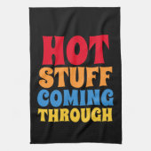 Heißes Zeug, das durch den Spaß kommt Geschirrtuch (Vertikal)