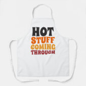 Heißes Zeug, das durch den Spaß kommt Schürze (Vorderseite)
