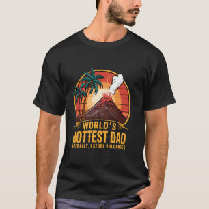 Heißester Papa Geographie Vulkane Vulkanologie Vul T-Shirt