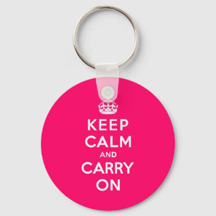 Heißrosa Keep Calm and Carry On Schlüsselanhänger