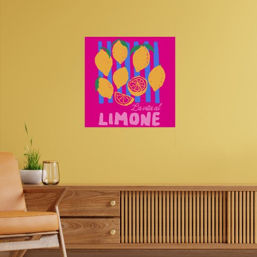 Heißrosa La Vita al Limone Poster (Wohnzimmer 2)