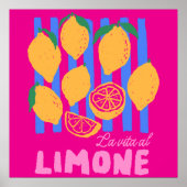 Heißrosa La Vita al Limone Poster (Vorne)